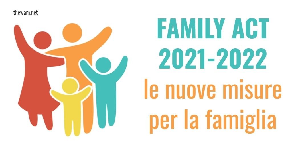 Family Act 2021-2022, tutte le nuove misure per la famiglia