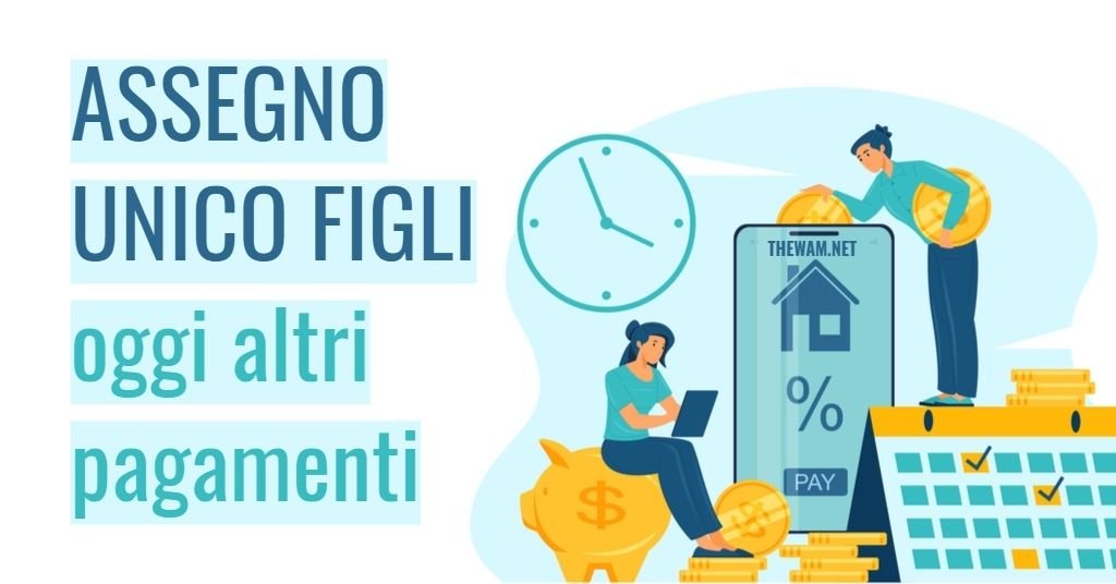 Pagamenti Assegno Unico Temporaneo da oggi e fino al 30