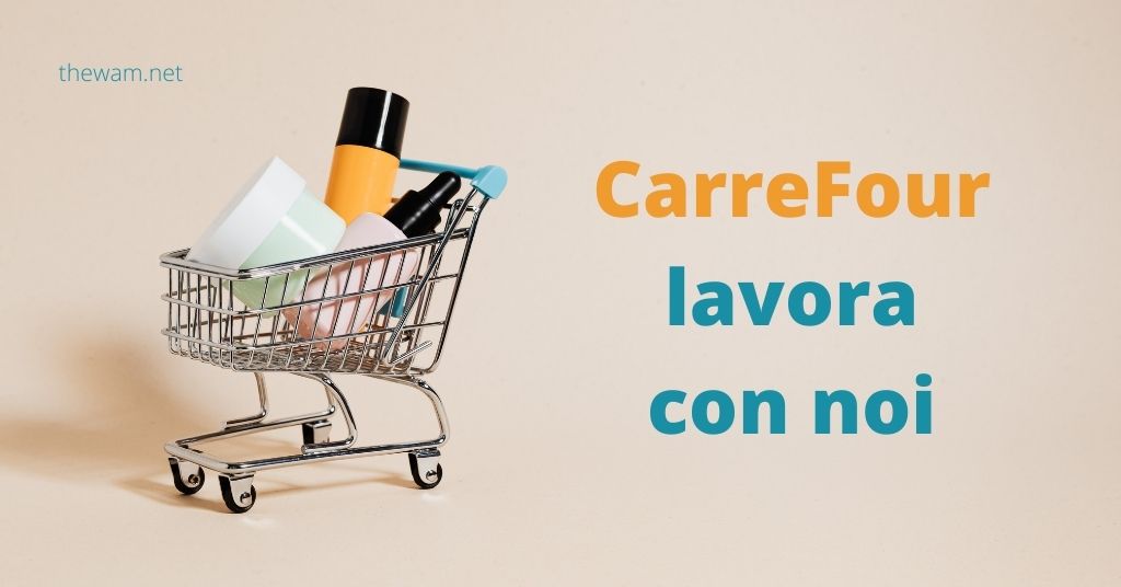 Carrefour lavora con noi: posizioni aperte a novembre 2021