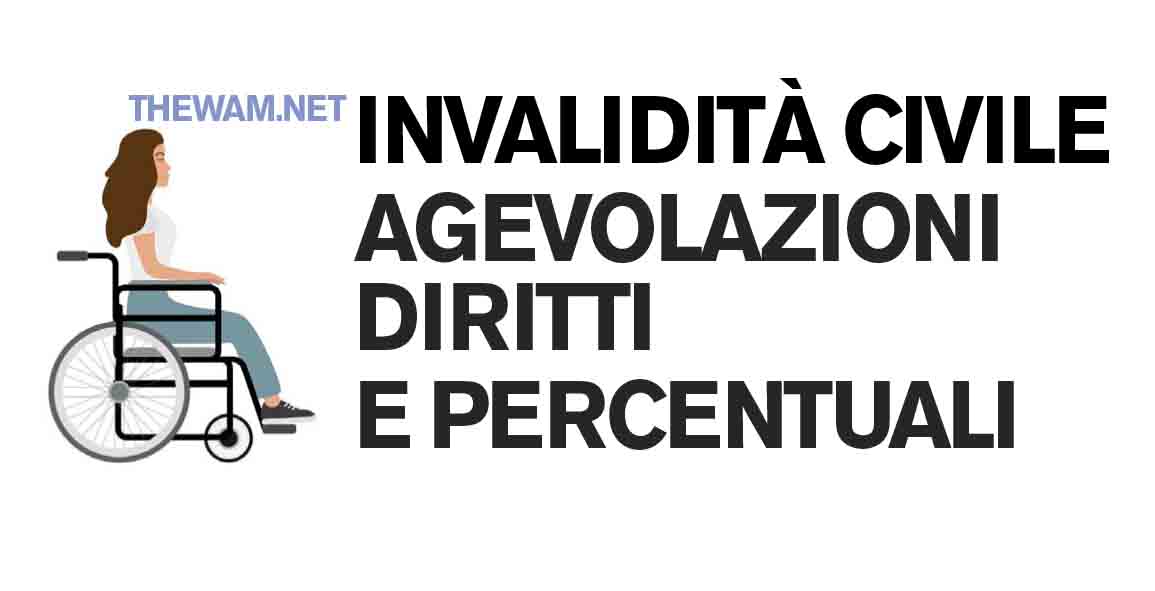 Invalidità civile tutte le agevolazioni per percentuali