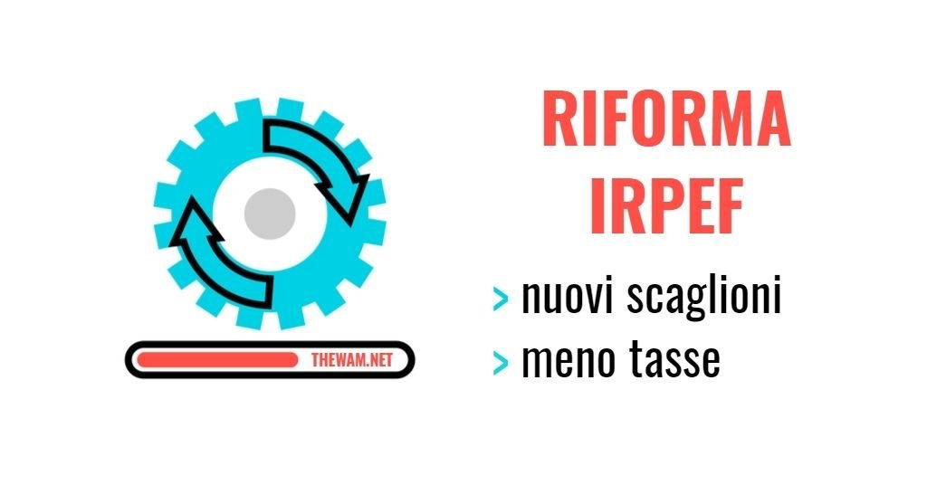 Riforma Irpef, risparmi fino a 920 euro. Ci guadagnano tutti