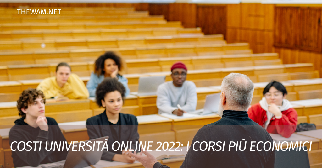 Costi università online 2022: i corsi più economici