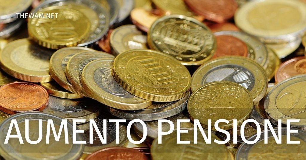 Aumento pensione sotto i 1000 euro