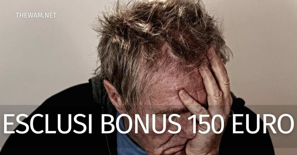 Pensioni senza il Bonus 150 euro