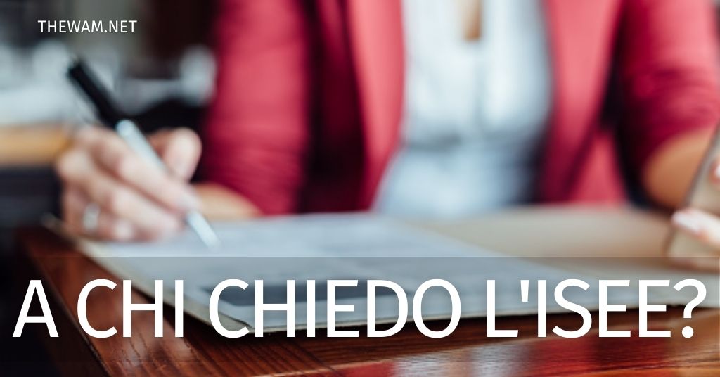 A chi rivolgersi per l'ISEE: tutte le possibilità