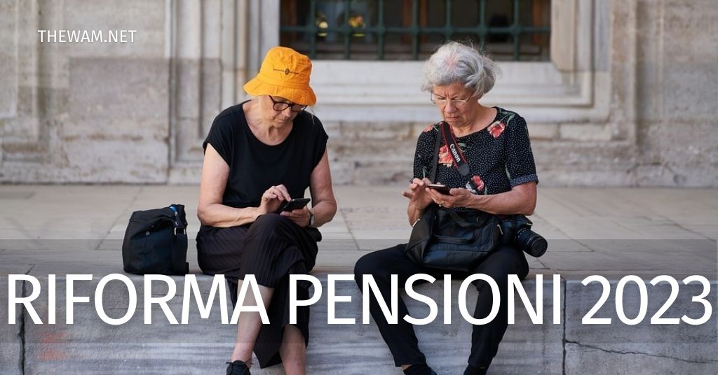 Novità della riforma pensioni 2023