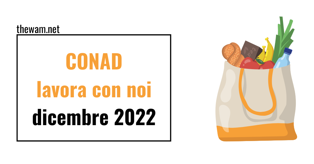 Conad lavora con noi: posizioni aperte a dicembre 2022