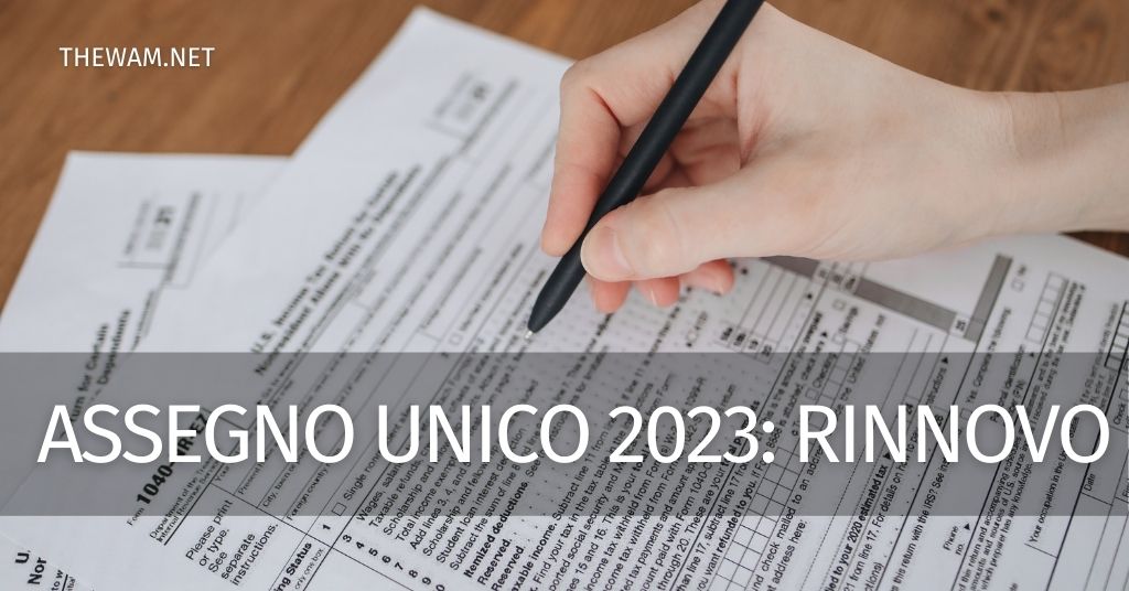 Quando si rinnova l'assegno unico 2023