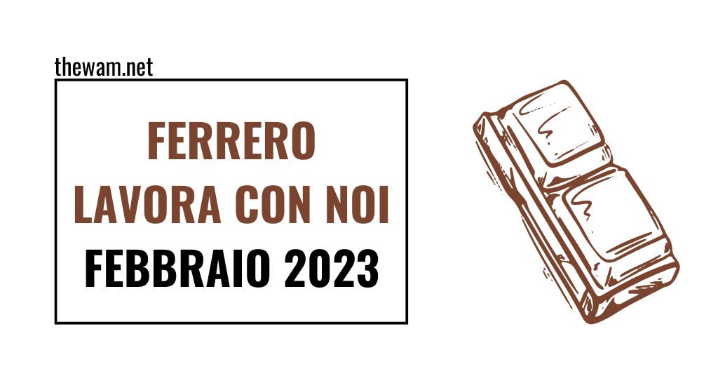 Ferrero lavora con noi: posizioni aperte a febbraio 2023